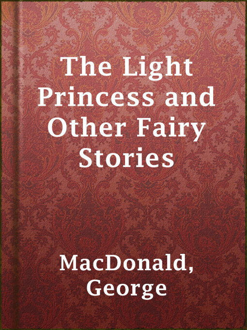 Upplýsingar um The Light Princess and Other Fairy Stories eftir George MacDonald - Til útláns